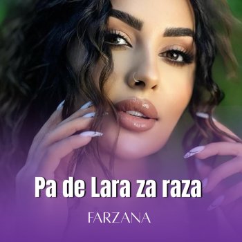 Исполнитель Farzana, альбом Pa De Lara Za Raza