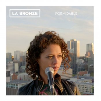 La Bronze Formidable