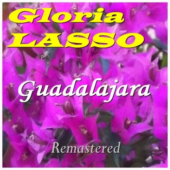 Gloria Lasso Malagueña (Remastered)