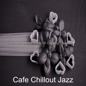 Cafe Chillout Jazz Wicked Family Meals