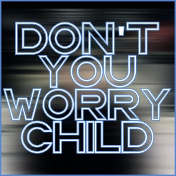 Adam Stanton Don't You Worry Child