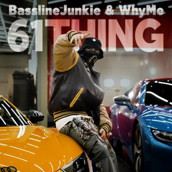 WhyMe feat. Bassline Junkie 61Thing