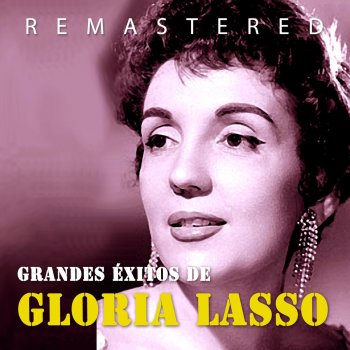 Gloria Lasso Et maintenant (Remastered)