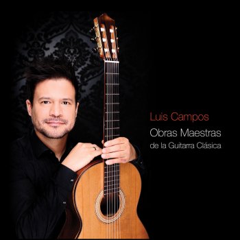Исполнитель Luis Campos, альбом Obras Maestras de la Guitarra Clásica