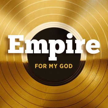 Empire Cast For My God (feat. Jennifer Hudson)