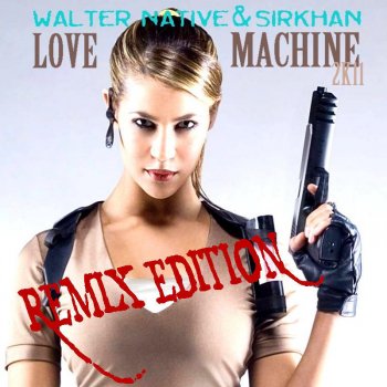 Sirkhan feat. Walter Native Love Machine (Sean Finn Remix)