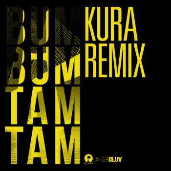 MC Fioti feat. Future & Kura Bum Bum Tam Tam - Kura Remix