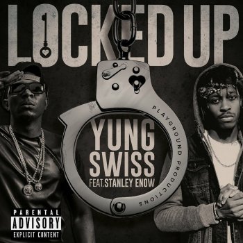 Yung Swiss feat. Stanley Enow Locked Up