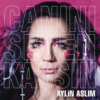 Aylin Aslım Ictim Ictim