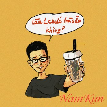 NamKun Làm Một Chiếc Trà Sữa Không