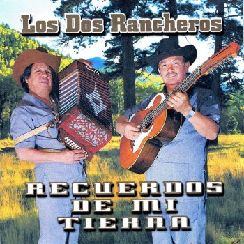 Los Dos Rancheros Porqué No He De Llorar