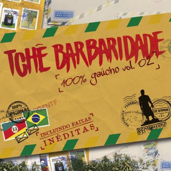 Tchê Barbaridade Ô Gaiteiro