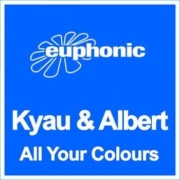 Kyau & Albert All Your Colours (Original Mix)