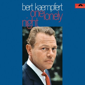 Bert Kaempfert and His Orchestra One Lonely Night
