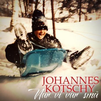 Johannes Kotschy När vi var små