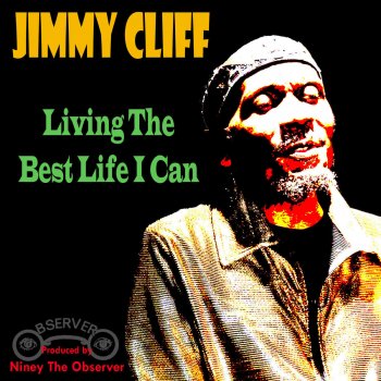 Jimmy Cliff Living the Best Life I Can