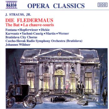 Johann Strauss II, John Dickie, Gabriele Fontana, Josef Hopferwieser, Brigitte Karwautz, Andrea Martin, Alfred Werner, Rohangiz Yachmi, Bratislava City Chorus, Slovak Radio Symphony Orchestra & Johannes Wildner Die Fledermaus: ACT I: Taubchen, das entflattert ist...