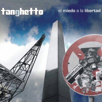 Tanghetto El Miedo a La Libertad