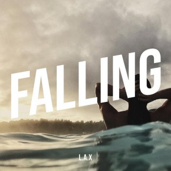 L.A.X Falling