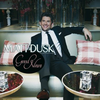 Matt Dusk Good News