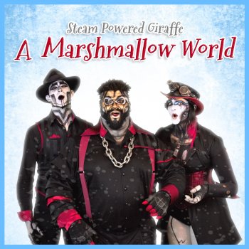 Steam Powered Giraffe A Marshmallow World