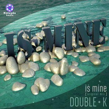 Double-K Is Mine - Original Mix