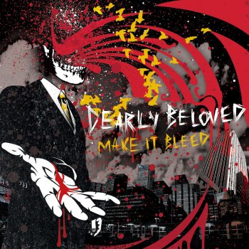 Dearly Beloved Make It Bleed