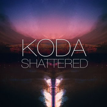 Koda Shattered