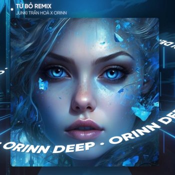 Orinn feat. GUANG Từ Bỏ (House Remix)