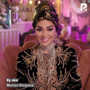 Исполнитель Munisa Rizayeva, альбом Ey oka