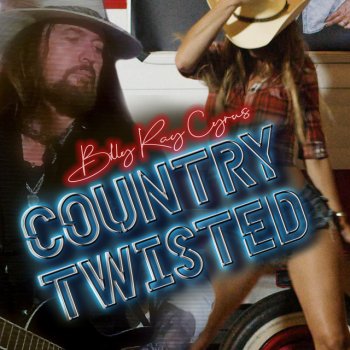 Исполнитель Billy Ray Cyrus, альбом Country Twisted