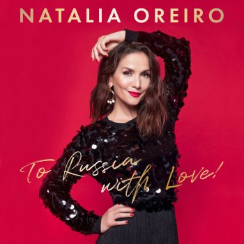 Natalia Oreiro To Russia with Love