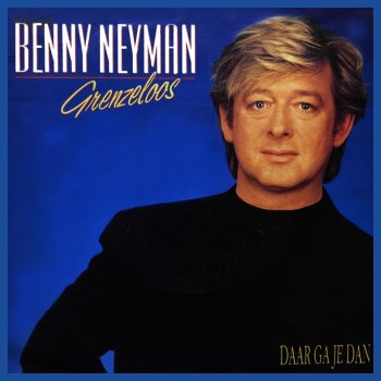 Benny Neyman Daar Ga Je Dan