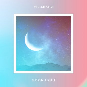 Villshana MOON LIGHT