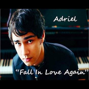 Adriel Fall In Love Again