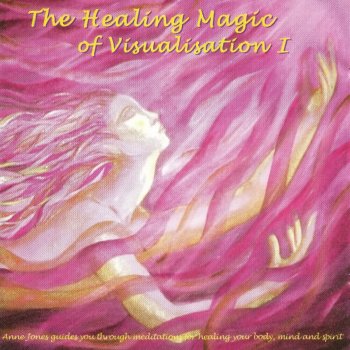 Исполнитель Anne Jones, альбом The Healing Magic of Visualisation I