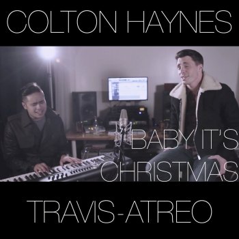 Colton Haynes feat. Travis-Atreo Baby It's Christmas (Piano Version)