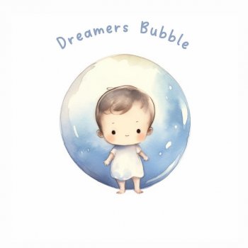 Исполнитель Musique pour Bébé, альбом Dreamers Bubble
