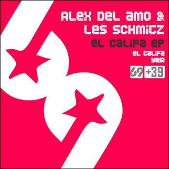 Исполнитель Alex Del Amo feat. Les Schmitz, альбом El Califa Ep