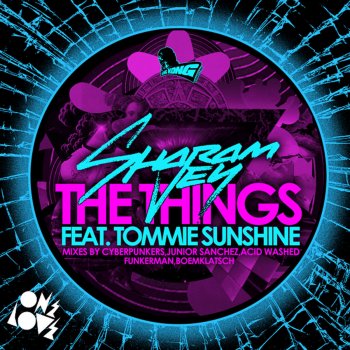Sharam Jey feat. Tommie Sunshine The Things