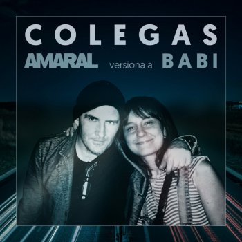 Amaral Colegas - Amaral Versiona a Babi