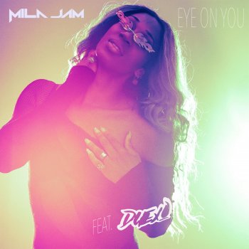Mila Jam feat. Duexo Eye on You