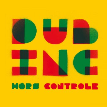 Dub Inc. Tout ce qu'ils veulent