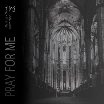 Matthew Tuck feat. Christon Gray & S.O. Pray for Me