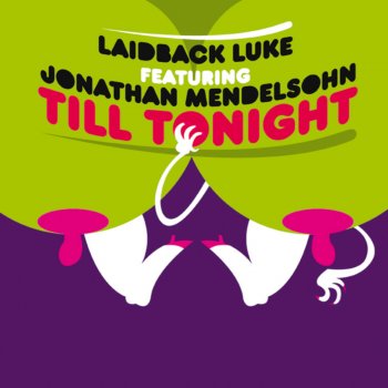 Laidback Luke feat. Jonathan Mendelsohn Till Tonight (Chris Kaeser Remix)