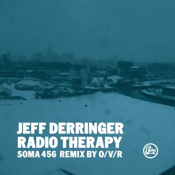 Jeff Derringer Radio Therapy (O/V/R Remix)