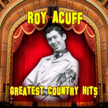 Roy Acuff Crazy Worried Mind