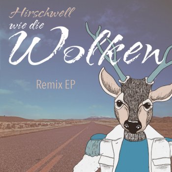 Hirschwell feat. Gestört aber GeiL Wie die Wolken - Gestört aber GeiL Remix Edit