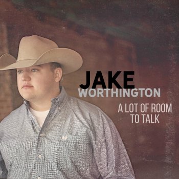 Исполнитель Jake Worthington, альбом A Lot of Room To Talk (SINGLE)