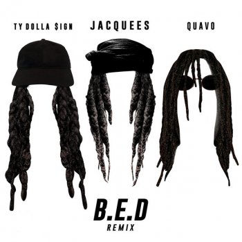 Jacquees feat. Ty Dolla $ign & Quavo B.E.D. - Remix